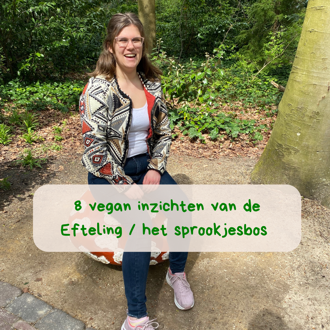 Vegan inzichten van de Efteling